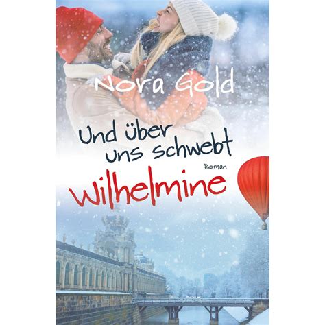 und a ber uns schwebt wilhelmine liebesroman germ
