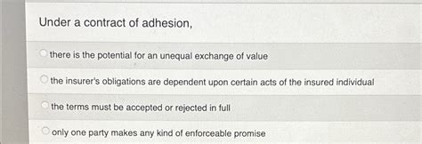 Under A Contract Of Adhesion