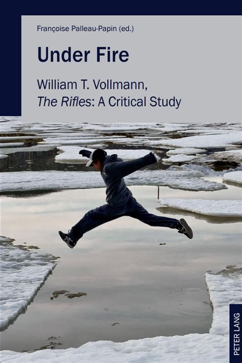 Under Fire William T Vollmann The Rifles A Critic