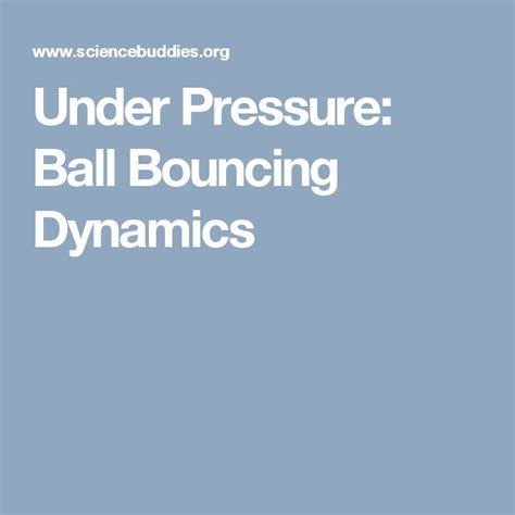 Under Pressure Ball Bouncing Dynamics Science Project Science Behind Bouncy Balls - Science Behind Bouncy Balls