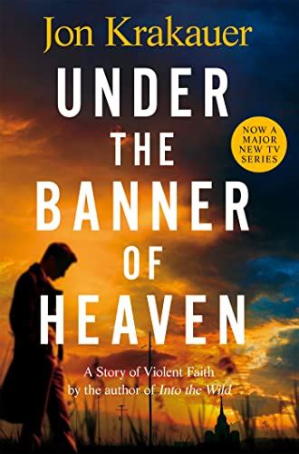 Download Under The Banner Of Heaven A Story Violent Faith Jon Krakauer 