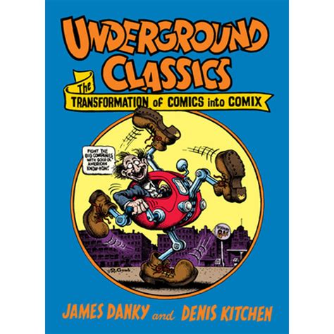 underground classics the transformation of comics