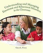 understanding and managing emotional and behavior disorders in the classroom