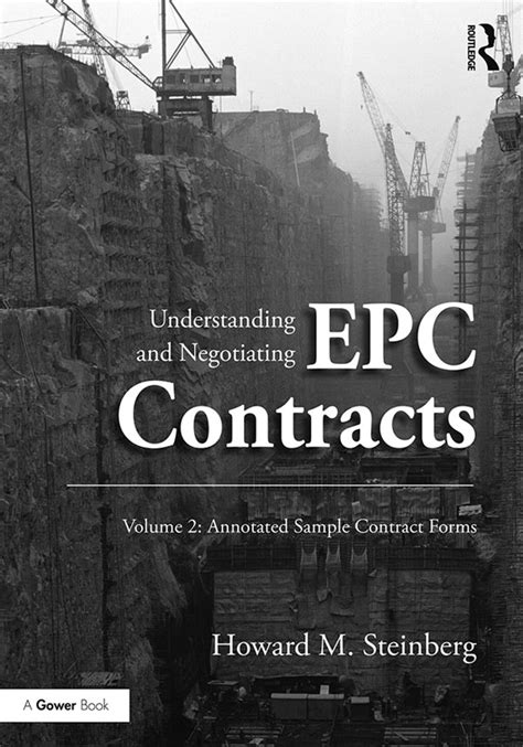 Understanding And Negotiating Epc Contracts Volume 1 The Project Sponsors Perspective