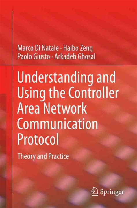 Understanding And Using The Controller Area Network Communication Protocol Theory And Practice