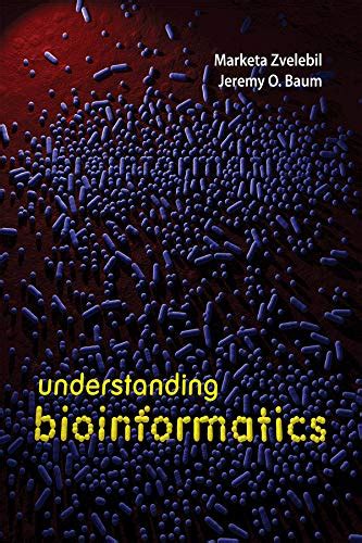 Understanding Bioinformatics Zvelebil