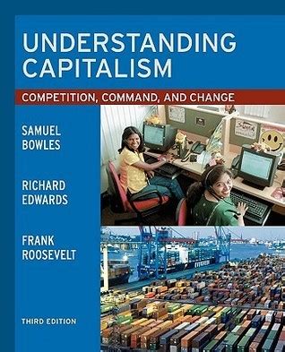 Understanding Capitalism Competition Command And Change 3rd Edition