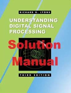 Understanding Digital Signal Processing Solution Manual Lyons