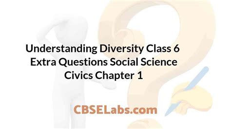 Understanding Diversity Class 6 Extra Questions And Answers