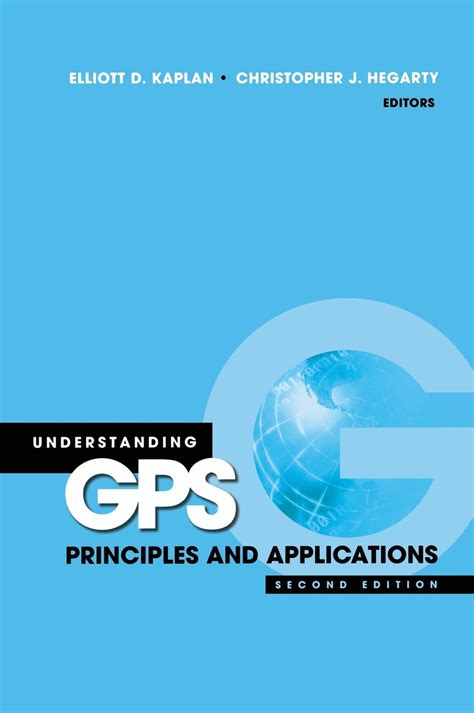 understanding gps principles and applications second edition