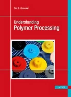 understanding polymer processing osswald pdf