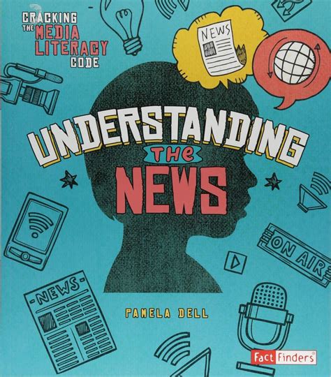 understanding the news cracking the media literac