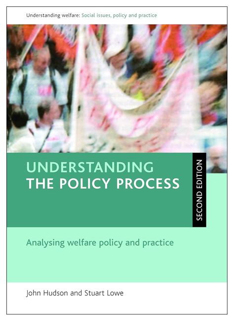 Understanding The Policy Process Second Edition Analysing Welfare Policy And Practice Understanding Welfare Social Issues Policy And Practice