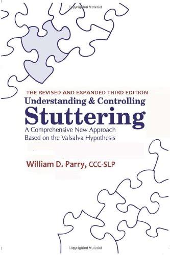 Download Understanding And Controlling Stuttering A Comprehensive New Approach Based On The Valsalva Hypothesis The Revised And Expanded 3Rd Edition 