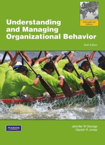 Full Download Understanding And Managing Organizational Behavior Jennifer George 