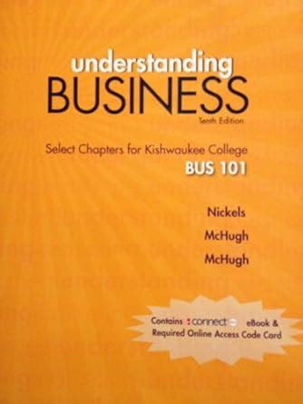 Read Understanding Business 10Th Edition Chapters 