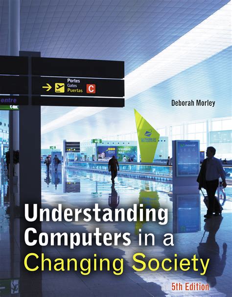 Read Understanding Computers In A Changing Society 5Th Edition By Morley Deborah 2012 Paperback 