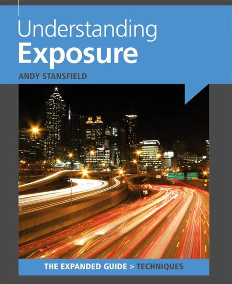 Full Download Understanding Exposure Expanded Guide Techniques 