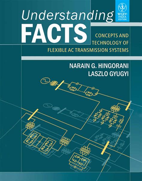 Read Understanding Facts Concepts And Technology Of Flexible Ac Transmission Systems 
