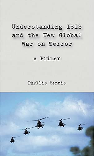 Download Understanding Isis And The New Global War On Terror A Primer 