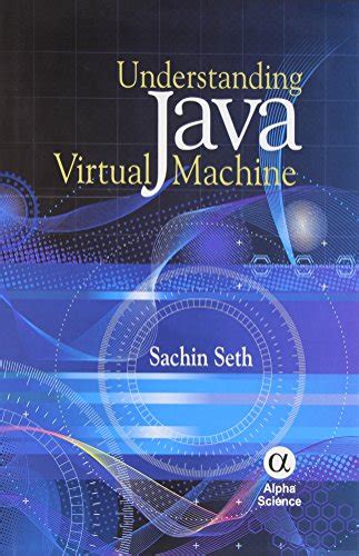 Full Download Understanding Java Virtual Machine Sachin Seth Pdf 