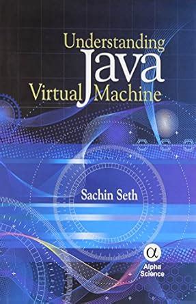 Full Download Understanding Java Virtual Machine Sachin Seth Pdf 