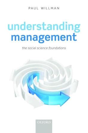 Read Online Understanding Management Social Science Foundations 