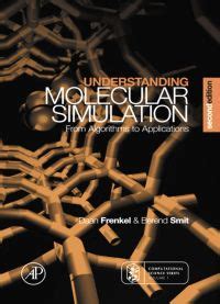 Read Understanding Molecular Simulation From Algorithms To Applications 