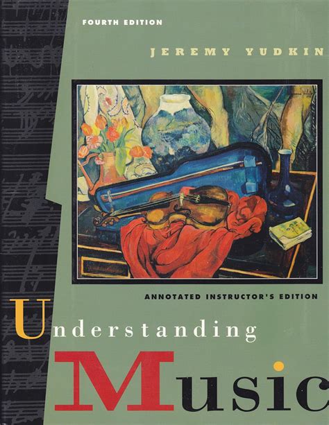 Read Understanding Music Edition Jeremy Yudkin 