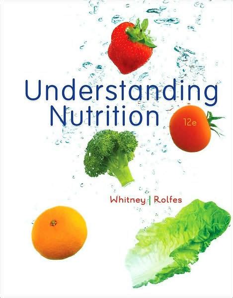 Read Understanding Nutrition 12Th Edition Whitney 