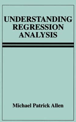 Read Online Understanding Regression Analysis By Michael Patrick Allen 