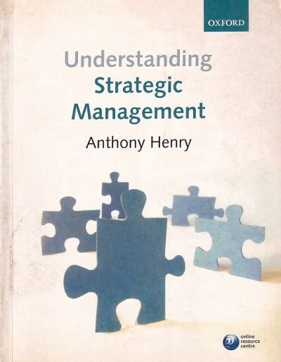Read Online Understanding Strategic Management By Anthony Henry 
