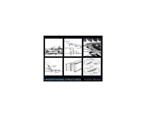 Read Online Understanding Structures Fuller Moore 