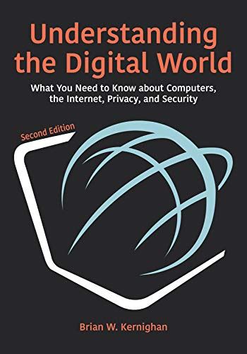 Read Online Understanding The Digital World What You Need To Know About Computers The Internet Privacy And Security 