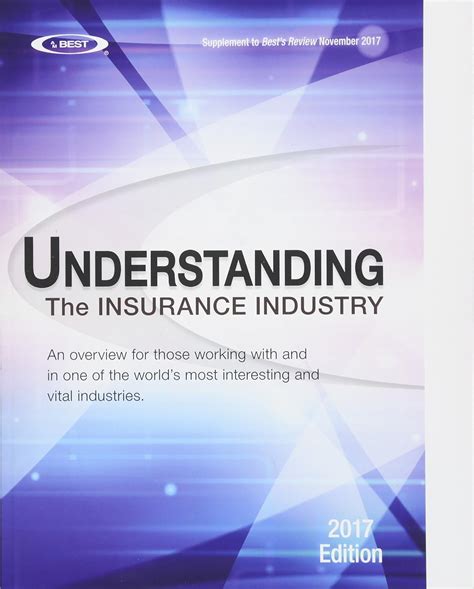 Download Understanding The Insurance Industry 2017 Edition An Overview For Those Working With And In One Of The Worlds Most Interesting And Vital Industries 