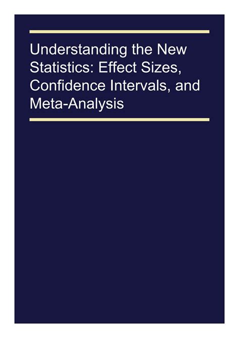 Read Online Understanding The New Statistics Effect Sizes Confidence Intervals And Meta Analysis Multivariate Applications Series 