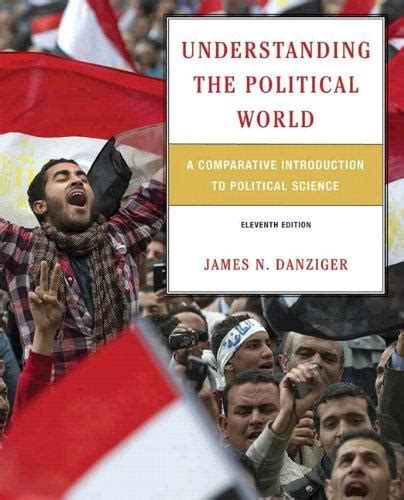 Read Online Understanding The Political World A Comparative Introduction To Political Science 11Th Edition 