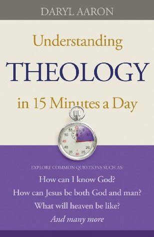 Download Understanding Theology In 15 Minutes A Day Paperback 