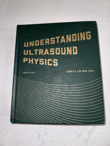 Read Online Understanding Ultrasound Physics Fourth Edition By Sidney K Edelman 