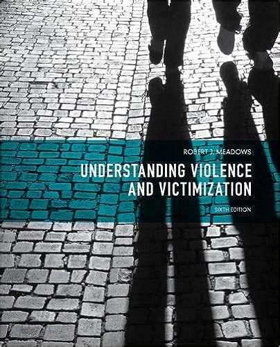 Full Download Understanding Violence And Victimization 6Th Edition 