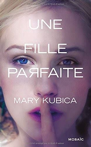 Download Une Fille Parfaite Mary Kubica 
