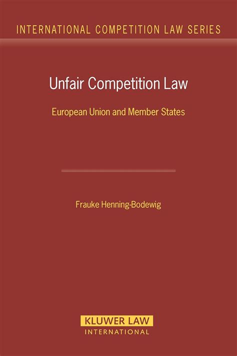 Read Online Unfair Competition Law European Union And Member States 