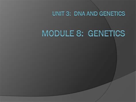 Read Online Unit 3 Dna And Genetics Module 8 Genetics Weebly 
