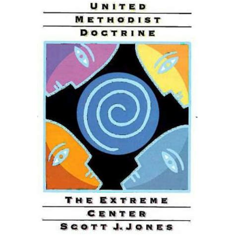 Read Online United Methodist Doctrine The Extreme Center 