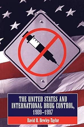 Read United States And International Drug Control 1909 1997 