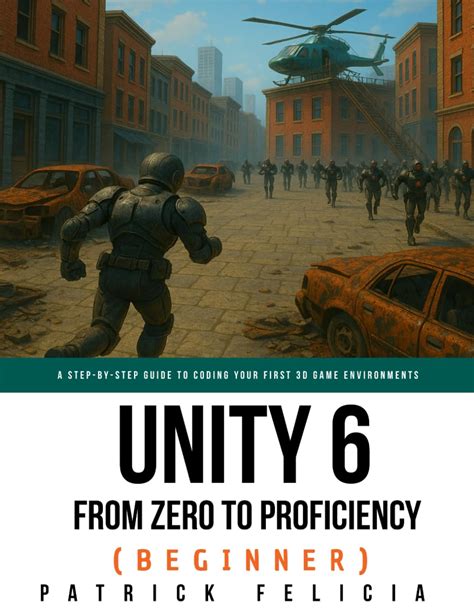 Unity From Zero To Proficiency Intermediate A Step By Step Guide To Coding Your First Game In C With Unity Second Edition February 2018
