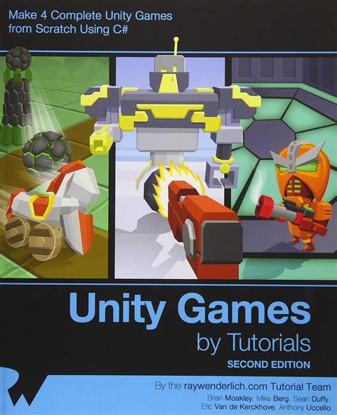 unity games by tutorials second edition make 4 complete unity games from scratch using c