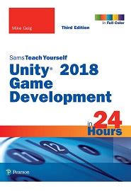 Read Unity 2018 Game Development In 24 Hours Sams Teach Yourself 