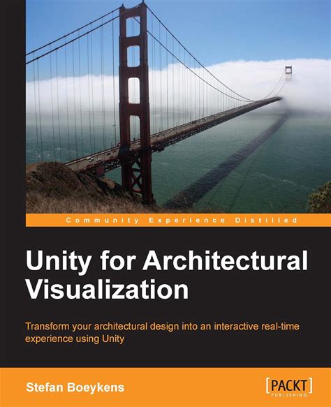 Read Unity For Architectural Visualization Boeykens Stefan Gawade Mrunal 