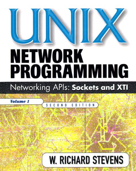 Unix® Network Programming: The Sockets Networking Api Volume 1